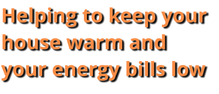 Helping to keep your house warm and your energy bills low