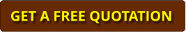 GET A FREE QUOTATION GET A FREE QUOTATION GET A FREE QUOTATION GET A FREE QUOTATION